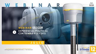 Webinar | Experiencias prácticas con Trimble R12i y SX12