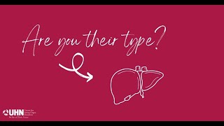 Are You Their Type? Compatible Blood Types for Living Liver Donation | GiveLifeUHN