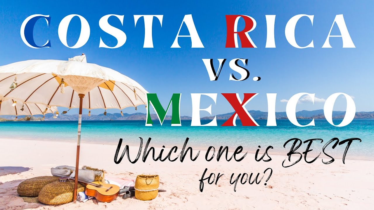 COSTA RICA Vs MEXICO! We Compare The Differences After Living For 9 ...