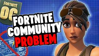 The Fortnite Community Problem
