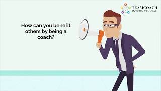 How can you benefit others by being a Coach?