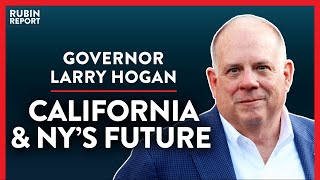 Warning To Blue States: How To Destroy A State (Pt. 1) | Larry Hogan | POLITICS | Rubin Report