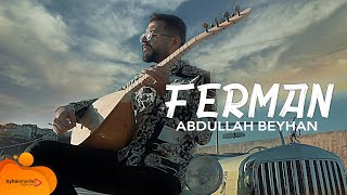 ABDULLAH BEYHAN | Ferman (Affet Allah'ım)