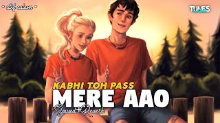 Kabhi toh Pass mere Aao [slowed+reverb]-Atif Aslam | Teri Yaadein | Tunescloud | Textaudio