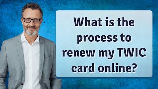 What is the process to renew my TWIC card online?