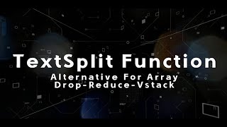 TextSplit Function Alternative For ArrayDrop Reduce Vstack