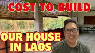 Cost to Build our House in Laos - Living in SE Asia!