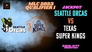 Seattle Orcas vs Texas Super Kings MLC 2023 Qualifier 1 Match Prediction | #Mlc2023