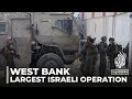 Israel launches largest military operation in occupied West Bank in decades