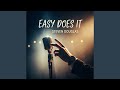 EASY DOES IT