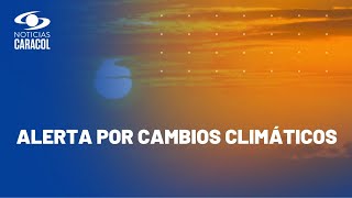 Ideam explica por qué está haciendo tanto calor en Bogotá y otras zonas de Colombia