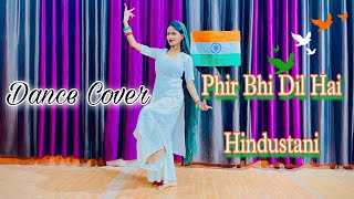 Phir Bhi Dil❤️ Hai Hindustani🇮🇳 Dance Cover | Simmy Chatterjee | Republic Day Special Dance