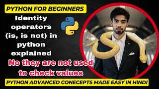 Identity operators in python-what are is not and is operator in python