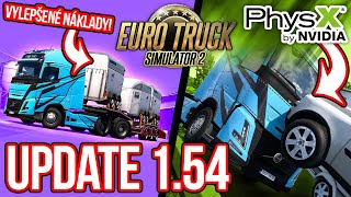 UPDATE 1.54: VYLEPŠENÉ NÁKLADY A NVIDIA PHYSX! | Euro Truck Simulator 2 #299