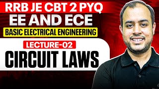 Lec-02 | Circuit Laws | Basic Electrical | RRB JE CBT 02 PYQ |  EE | ECE | Ankit Goyal