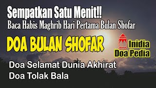 Jangan Lupa Baca Ini – DOA AWAL BULAN SAFAR, Doa Selamat Dunia Akhirat Dan Tolak Bala