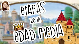 LAS ETAPAS DE LA EDAD MEDIA - HISTORIA SECUNDARIA | Doovi