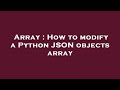 Array : How to modify a Python JSON objects array