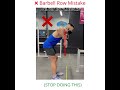 ❌ Barbell Row Mistake STOP DOING THIS #shorts