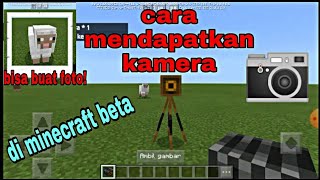 Tutorial.cara mendapatkan kamera di minecraft versi beta!!!