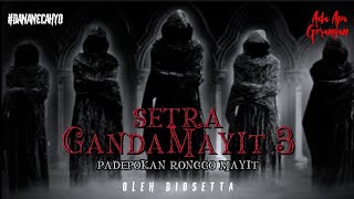 Setra Gandamayit ( part 3 ) Pusaka Wayang dari Kulit Manusia #diosetta