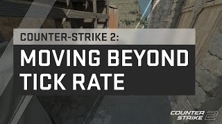 Counter-Strike 2: Moving Beyond Tick Rate