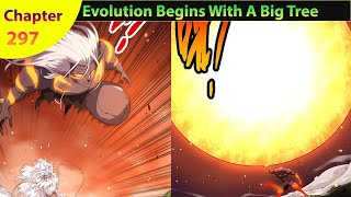 Evolution Begins With A Big Tree Chapter 297
