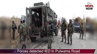 Forces detected IED in Pulwama Road