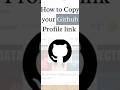 How to copy your GitHub profile link #shorts