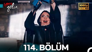 Yeni Gelin 114. Bölüm Full HD