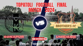 Brother FC  V/S KMC Football Final Match 2024 #topatolifootballfinal  #footballskills @mlprince