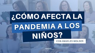 ¿Cómo afecta la pandemia a los niños?