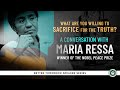 Maria Ressa: What Are You Willing to Sacrifice for the Truth?