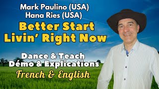 Better Start Livin’ Right Now Line Dance (Dance & Teach / Démo & Explications / French & English)