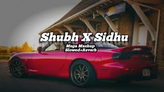 Shubh x Sidhumoosewala Mashup | No Love X The Last Ride X We Rollin X 295 X Legend | Slowed+Reverb