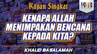 Kenapa Allah Menimpakan Bencana Kepada Kita?