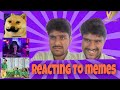 reacting to memes|viswes frames #reelsinstagram #reels