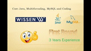 Wissen | Round 1 | Java Interview Questions and answers | MySQL | Multithreading | Java8
