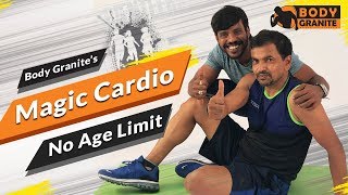 No-Age Cardio workout to Burn 500 Calories Magic  || Bodygranite