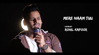 Mere naam tu l Rohil kapoor l Cover l Abhay jodhpurkar l Ajay- atul l Sharukh khan l T-series