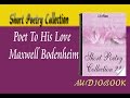 Poet To His Love Maxwell Bodenheim Audiobook Short Poetry