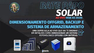 Guia Definitivo para Dimensionar Sistema Off-Grid com Baterias – Aprenda ao Vivo!