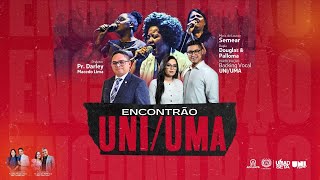 ENCONTÃO UNI/UMA - 03 DE MARÇO 2025 - ANÁPOLIS