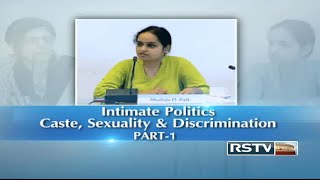 Discourse - Intimate Politics: Caste, Sexuality \u0026 Discrimination (Part 1)