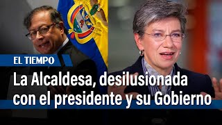 Claudia López está decepcionada del gobierno Nacional | El Tiempo
