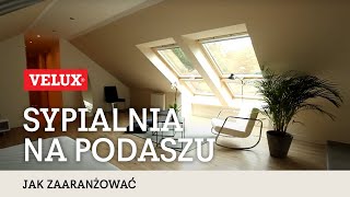 Sypialnia na poddaszu – jak ją zaaranżować?