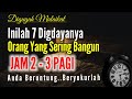 Digugah Malaikat..!!! Inilah 7 Digdayanya Orang Yang Sering Bangun Jam 2 sampai jam 3 Pagi