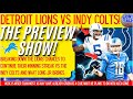 DETROIT LIONS VS INDIANAPOLIS COLTS PREVIEW SHOW! CAN DETROIT CONTINUE THE WINNING STREAK?