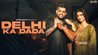 Delhi Ka Dada - Rahul Puthi | Ravikant Bhurri | Aakansha Chaudhary | New Haryanvi Song 2025