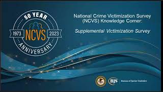 National Crime Victimization Survey (NCVS) Knowledge Corner: Supplemental Victimization Survey
